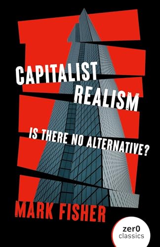 Capitalist Realism: Is There No Alternative? (English Edition)