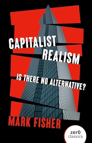 Book cover Capitalist Realism: Is There No Alternative?