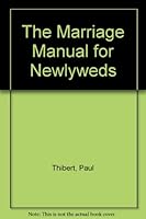The Marriage Manual for Newlyweds B002F1AUHK Book Cover
