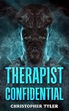 Therapist Confidential: A fast paced psychological thriller with a shocking twist