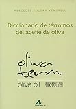 Diccionario de términos del aceite de oliva (Manuales y Diccionarios)