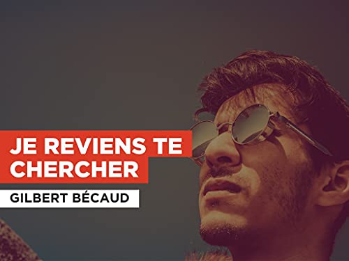 Je reviens te chercher in the Style of Gilbert Bécaud