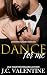 Dance for Me (Forbidden Trilogy Book 1)