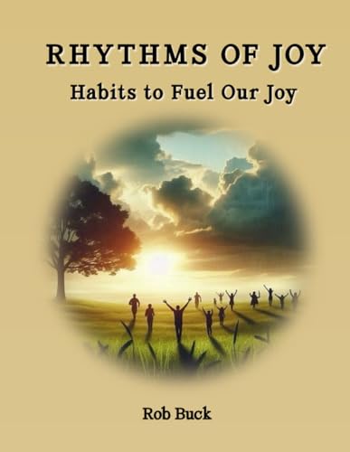 Rhythms Of Joy: Habits to Fuel Our Joy