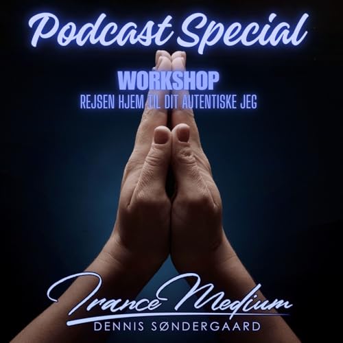 Podcast Special - Rejsen hjem til dit autentiske jeg