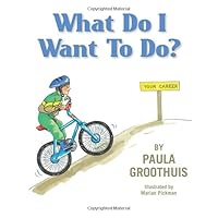What Do I Want To Do? 1079700803 Book Cover