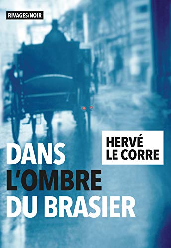 Dans l'ombre du brasier (Rivages/Noir)