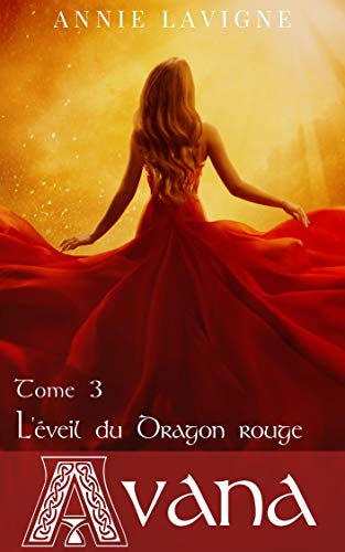 L'éveil du Dragon rouge (Avana, tome 3)
