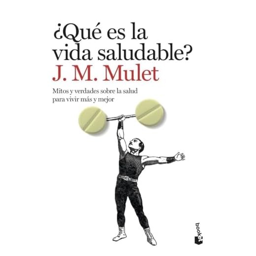 ¿Qué es la vida saludable?: Mitos y verdades sobre la salud para vivir más y mejor (Vivir Mejor)