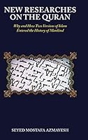 New Researches on the Quran: Why and How Two Versions of Islam Entered the History of Mankind 1504371275 Book Cover