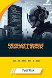 DÉVELOPPEMENT JAVA FULL STACK : JAVA + JSP + SPRING + BOOT + JS + REACT (French Edition)