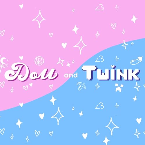 Doll and Twink Podcast cover art