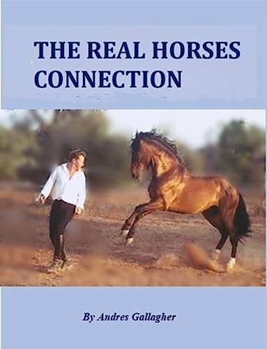 THE REAL HORSE CONNECTION: SOMETHING SPECIAL GIVES SPECIAL RESULTS