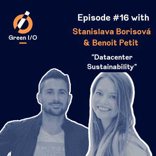 #16 Datacenter Sustainability with Stanislava Borisova and Benoit Petit Podcast Por  arte de portada