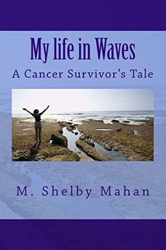 My life in Waves: A Cancer Survivor's Tale
