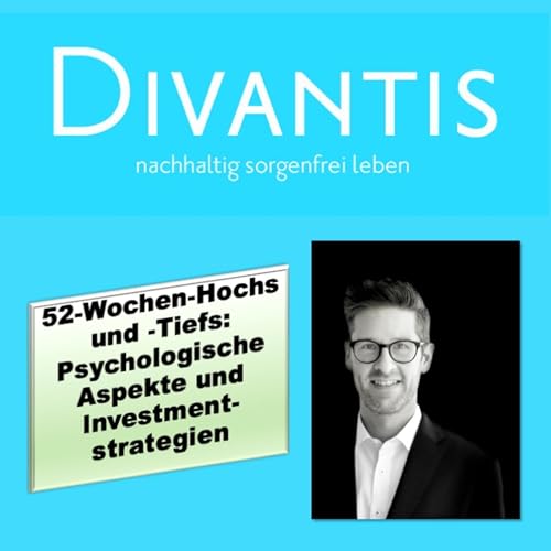 52-Wochen-Hochs und -Tiefs: Psychologische Aspekte und Investmentstrategien