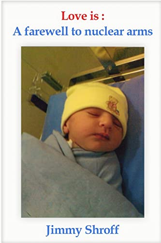 Love is: A farewell to nuclear arms 1508646384 Book Cover