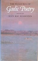 The Pleasures of Gaelic Poetry 0713912847 Book Cover