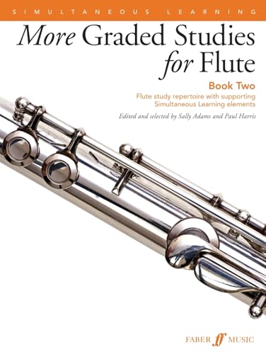 More Graded Studies for Flute Book Two: Flute Study Repertoire With Supporting Simultaneous Learning Elements