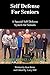 Self Defense for Seniors: A Special Self Defense System for Seniors
