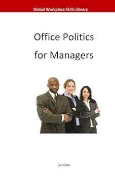 Paperback Office Politics for Managers (Global Workplace Skills Library) Book