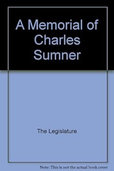 Hardcover A Memorial of Charles Sumner Book
