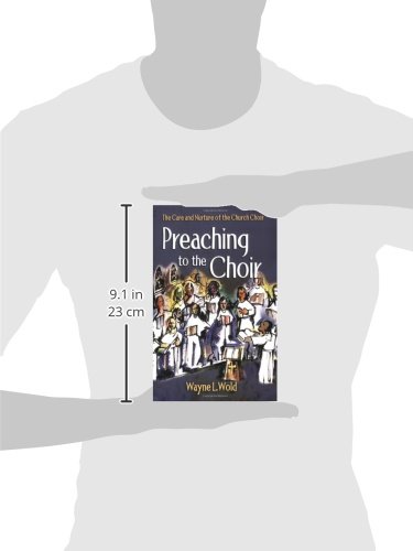 Preaching to the Choir: The Care and Nurture of the Church Choir