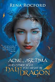 Paperback Acne, Asthma, and Other Signs You Might Be Half Dragon Book