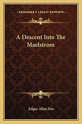 A Descent Into The Maelstrom