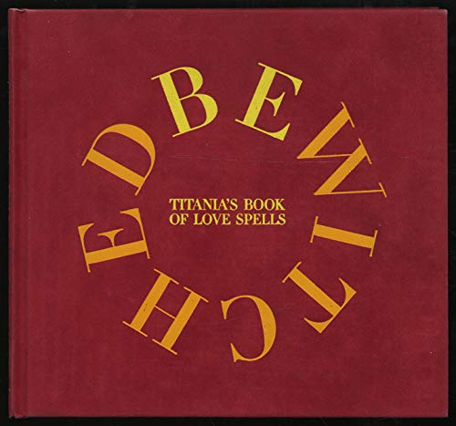 Bewitched: Titania's Book of Love Spells