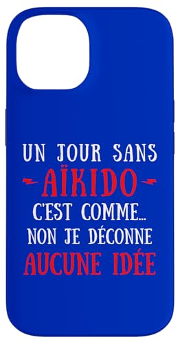 A Day Without Aikido Is Like No I Hack No Idea �X�}�z�P�[�X iPhone 14 �p