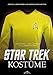 Star Trek Kostüme: Five Decades of Fashion from the Final Frontier: Fünfzig Jahre Mode aus Unendlichen Weiten