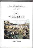 A History of the Parish of Gerrans, 1800 - 1914: Village Life: Pt. 3 0951807749 Book Cover
