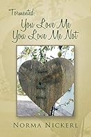 Tormented: You Love Me You Love Me Not 150490558X Book Cover