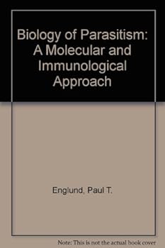 Paperback Biology of Parasitism a Molecular and Immunological Approach Book