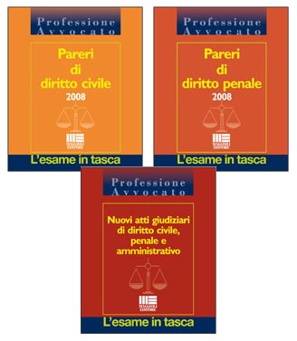 L'esame in tasca. Pareri e atti per l'esame di avvocato 2008