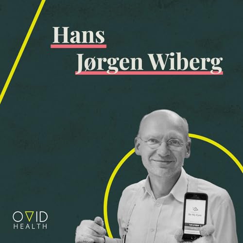 Transforming Lives Through Be My Eyes with Hans J&oslash;rgen Wiberg