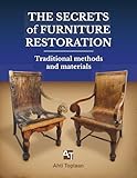 The Secrets of Furniture Restoration: Traditional methods and materials