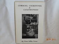 Cowboy Poetry, Cowboys, Cookstoves and Catastrophes 0964119560 Book Cover