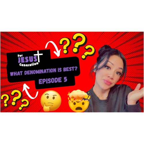 What Denomination is Best? | For Jesus Generation