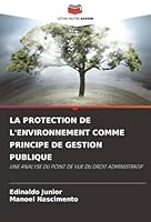 La Protection de l'Environnement Comme Principe de Gestion Publique (French Edition) 6208905966 Book Cover