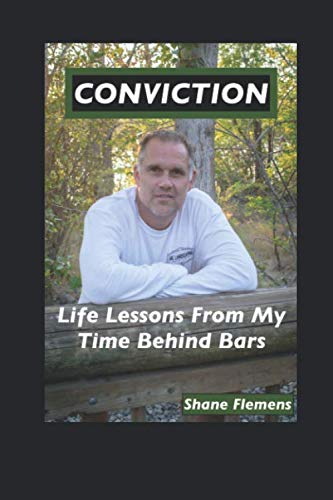 CONVICTION: Life Lessons From My Time Behind Bars