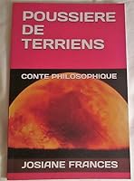Poussiere de Terriens : Conte Philosophique 1708816461 Book Cover