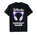 Barbarella Name Gift - Personalized Legendary Gamer T-Shirt