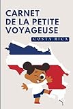  Costa Rica - Carnet de la Petite Voyageuse  Journal à Compléter pour Enfants 6-10 Ans  Jeux, Activités et Souvenirs de Vacances: Carnet de voyage à remplir - Idée cadeau garçon – Cahier de vacances