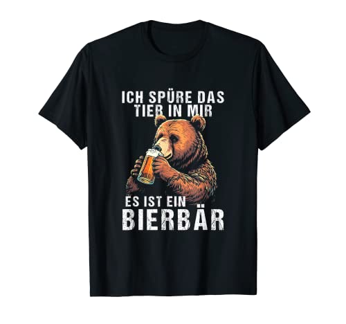 Sento el Tier in mir Bier Lolten Bierdrinker Bierbär t-shirt