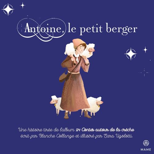 24 contes autour de la crèche - 7 décembre - Antoine, le petite berger Podcast Por arte de portada