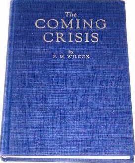 Unknown Binding The coming crisis: A brief review of several Bible prophecies culminating in the last-day crisis; also a compilation of significant statements from ... Mrs. Ellen G. White relative to this crisis Book