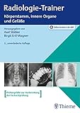Radiologie-Trainer Körperstamm, innere Organe und Gefäße