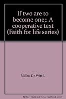 If two are to become one;: A cooperative text (Faith for life series) B0007F4BIA Book Cover